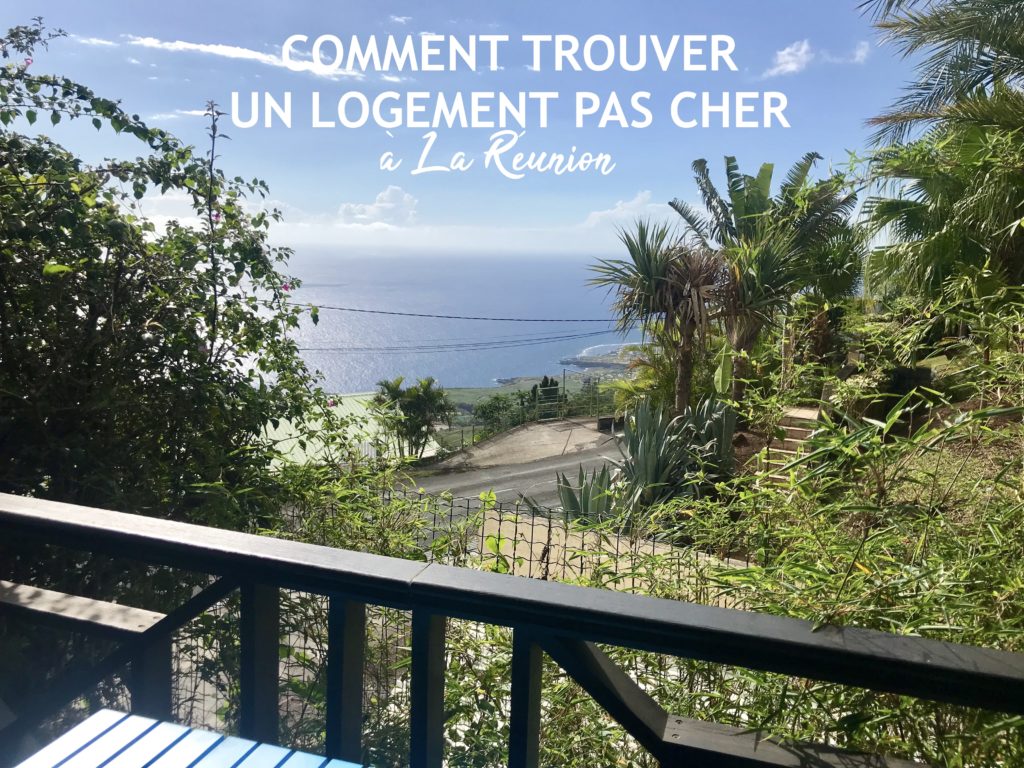 comment trouver un logement pas cher sur l'île de la reunion